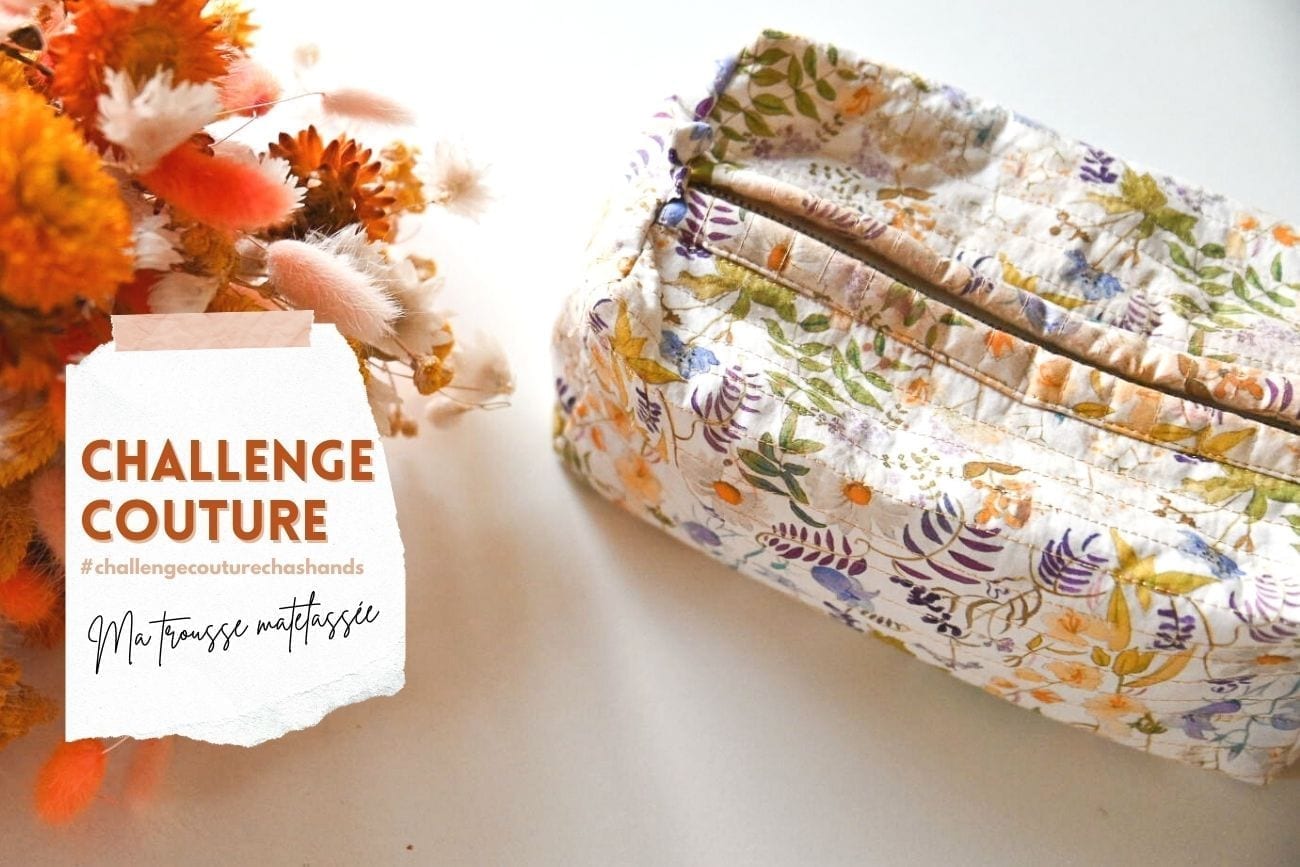challenge-couture-chashands-ma-trousse-matelassee • Cha's Hands